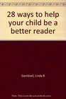 28 ways to help your child be a better reader