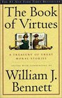 The Book of Virtues A Treasury of Great Moral Stories