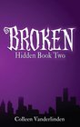 Broken Hidden Book Two