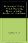 Reasoning  Writing Well a Rheotoric Research Guide Reader and Handbook