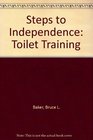 Steps to Independence Toilet Training