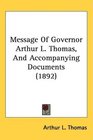 Message Of Governor Arthur L Thomas And Accompanying Documents