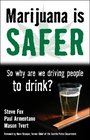 Marijuana is Safer So Why Are We Driving People to Drink
