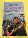 The Password is Courage