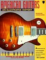 American Guitars An Illustrated History