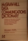 McGrawHill Data Communications Dictionary Definitions and Descriptions of General and SNA Terms Recommendations Standards Interchange Codes IBM Communications Products and Units of Measure