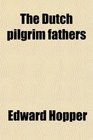 The Dutch pilgrim fathers