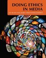 Doing Ethics in Media Theories and Practical Applications