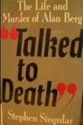 Talked to Death: The Life and Murder of Alan Berg