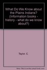 What Do We Know about the Plains Indians