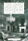 The Great Houses of London