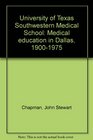 University of Texas Southwestern Medical School Medical education in Dallas 19001975