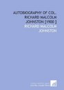 Autobiography of Col Richard Malcolm Johnston