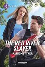 The Red River Slayer (Secure One, Bk 3) (Harlequin Intrigue, No 2209)