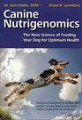 Canine Nutrigenomics The New Science of Feeding Your Dog for Optimum Health