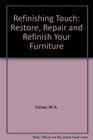 The Finishing Touch Restore Repair and Refinish Your Furniture