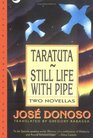 Taratuta and Still Life With Pipe Two Novellas