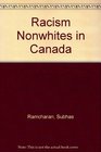 Racism Nonwhites in Canada