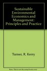 Sustainable Environmental Economics and Management Principles and Practice