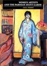 Women Artists and the Parisian AvantGarde Modernism and 'Feminine' Art 1900 to the Late 1920s