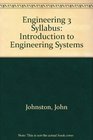 Engineering 3 Syllabus Introduction to Engineering Systems