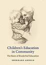Children's Education in Community The Basis of Bruderhof Education