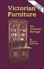 Victorian Furniture Our American Heritage