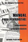 Manual Para Periodistas Conocimientos Y Principios Bsicos