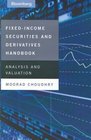 Fixed Income Securities and Derivatives Handbook Analysis and Valuation