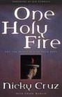 One Holy Fire Let the Spirit Ignite Your Soul