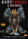 Biografias de las estrellas del Rock vol 1  Kurt Cobain el angel erratico/ Rock Star Biographies Vol 1 Kurt Cobain Godspeed / Spanish Edition