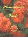 Remembrance of God A Selection of Baha'i Prayers and Holy Writings