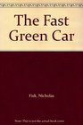 The Fast Green Car