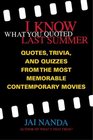 I Know What You Quoted Last Summer Quotes and Trivia from the Most Memorable Contemporary Movies