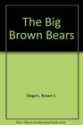 The Big Brown Bears
