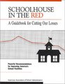 Schoolhouse in the Red A Guidebook for Cutting Our Losses Powerful Recommendations for Improving America's School Facilities