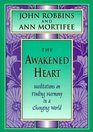 The Awakened Heart Meditations on Finding Harmony in a Changing World