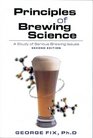 Principles of Brewing Science Second Edition  A Study of Serious Brewing Issues