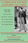 A Sherlock Holmes Alphabet of Cases Volume 3  Five new stories from the notes of John H Watson MD