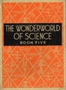 The Wonderworld of Science Book Five