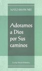 Adoramos a Dios por Sus caminos