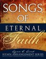Songs of Eternal Faith Artistic Piano Arrangements of BestLoved Hymns