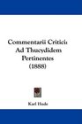 Commentarii Critici Ad Thucydidem Pertinentes