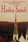 HAIKU SANDS The Scenes and Sentiments of Haiku and Sketchbook for Haiga