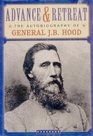 Advance  Retreat The Autobiography of General J B Hood