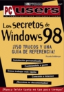 Los Secretos de Windows 98 en Espaol / Spanish  150 Trucos y Gua de Referencia