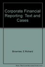 Corporate Financial Reporting Text and Cases