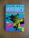 Dial m for Murdock A Matt Murdock Mystery