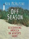 Offseason Discovering America On Winter's Shore