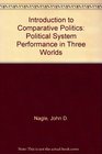 Introduction to comparative politics Political system performance in three worlds